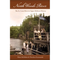 North Woods River: The St. Croix River in Upper Midwest History - Paperback