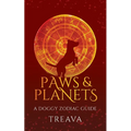 Paws & Planets: A Doggy Zodiac Guide - Paperback