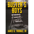 Buster's Boys: A Story About Baseball and Life - Paperback