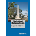 The Battle of Marianna, Florida: Expanded Edition - Paperback