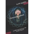 Dimensionalism: A Different look into the world of spirit - Paperback