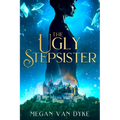 The Ugly Stepsister - Hardcover