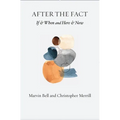 After the Fact: If & When and Here & Now - Paperback