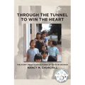 Through the Tunnel to Win the Heart: The story about a USAID nurse of faith in Vietnam