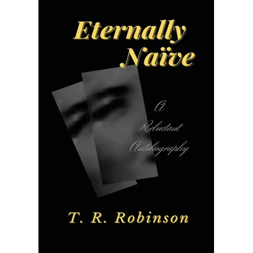 Eternally Naïve - Hardcover