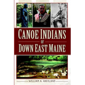 Canoe Indians of Down East Maine