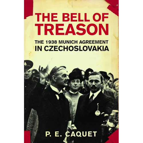The Bell of Treason: The 1938 Munich Agreement in Czechoslovakia - Hardcover