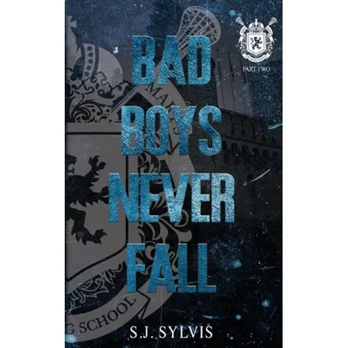 Bad Boys Never Fall: A Dark Boarding School Romance (Special Edition) - Paperback