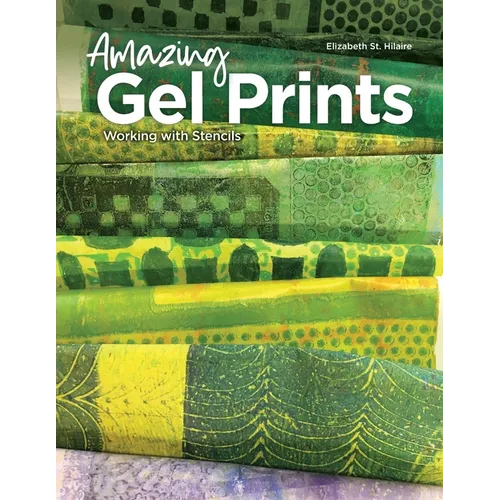 Amazing Gel Prints: Working With Stencils - Paperback