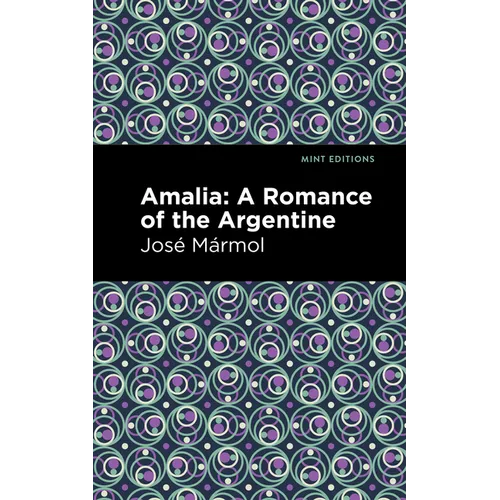 Amalia: A Romance of the Argentine - Paperback