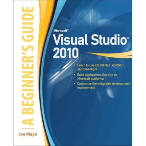 Microsoft Visual Studio 2010: A Beginner's Guide - Paperback