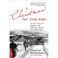 Christmas Far from Home: An Epic Tale of Courage and Survival During the Korean War - Paperback