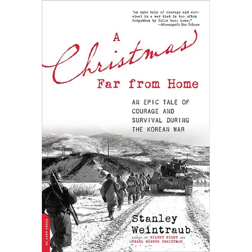 Christmas Far from Home: An Epic Tale of Courage and Survival During the Korean War - Paperback