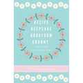 Recipe Keepsake Book From Granny - Hardcover