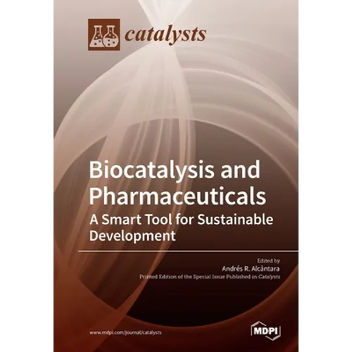 Biocatalysis and Pharmaceuticals: A Smart Tool for Sustainable Development - Paperback