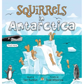 Squirrels in Antarctica - Hardcover