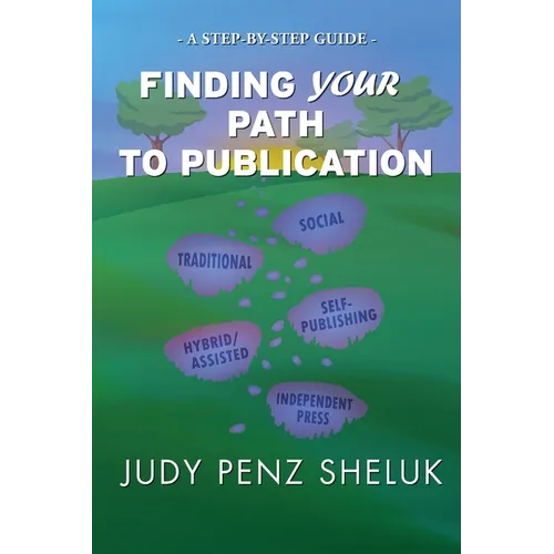 Finding Your Path to Publication: A Step-by-Step Guide - Paperback
