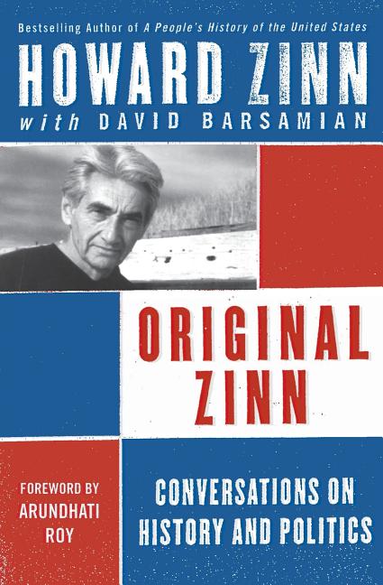 Original Zinn: Conversations on History and Politics - Paperback