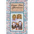 Come Late Afternoon - Paperback