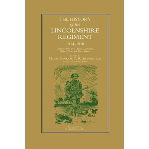 History of the Lincolnshire Regiment 1914-1918
