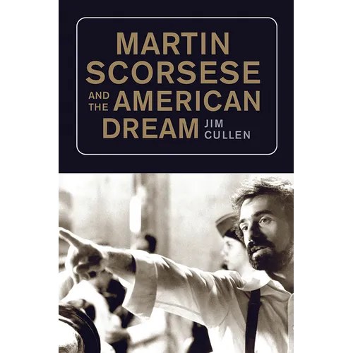 Martin Scorsese and the American Dream - Paperback