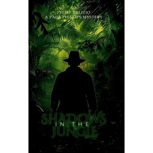 Shadows in the Jungle: A Paul Phillips Mystery - Hardcover