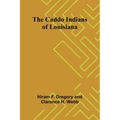 The Caddo Indians of Louisiana