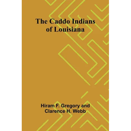 The Caddo Indians of Louisiana