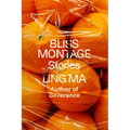 Bliss Montage: Stories - Hardcover