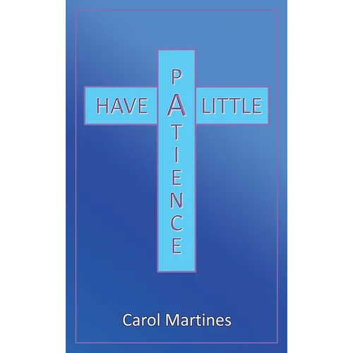 Have a Little Patience - Hardcover