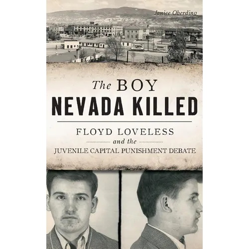 The Boy Nevada Killed: Floyd Loveless and the Juvenile Capital Punishment Debate