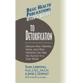 User's Guide to Detoxification: Discover How Vitamins, Herbs, and Other Nutrients Help You Survive in a Toxic World - Paperback