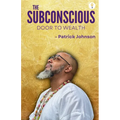 The Subconscious Door to Wealth - Paperback