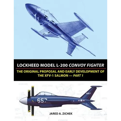 Lockheed Model L-200 Convoy Fighter: The Original Proposal and Early Development of the XFV-1 Salmon - Part 1
