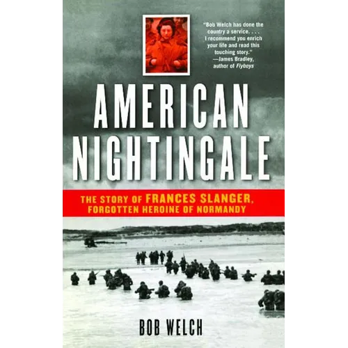 American Nightingale: The Story of Frances Slanger, Forgotten Heroine of Normandy - Paperback