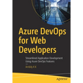 Azure Devops for Web Developers: Streamlined Application Development Using Azure Devops Features - Paperback