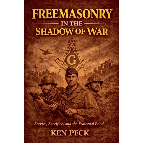 Freemasonry In The Shadow Of War