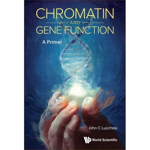 Chromatin and Gene Function: A Primer - Hardcover