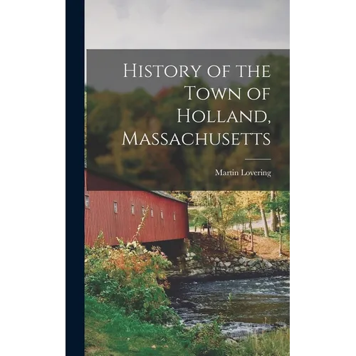 History of the Town of Holland, Massachusetts