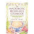The Macrobiotic Brown Rice Cookbook - Paperback
