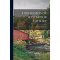Highlights of Westbrook History