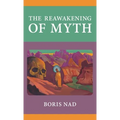 The Reawakening of Myth - Hardcover