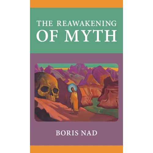 The Reawakening of Myth - Hardcover