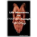 Life Moments to Inspire, Laugh & Pray - Paperback