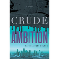 Crude Ambition