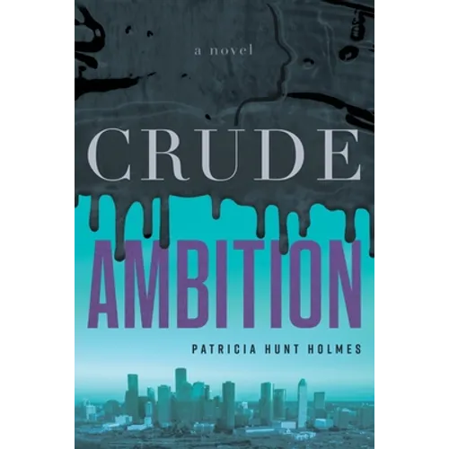 Crude Ambition