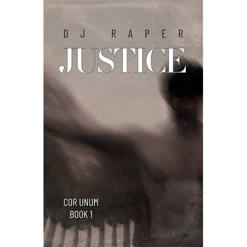 Justice: Cor Unum - Book 1 - Paperback