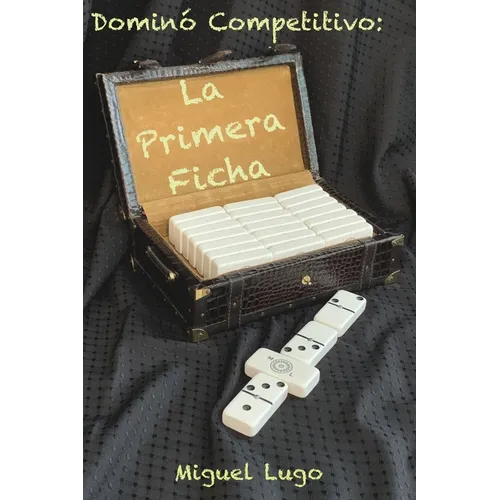 Dominó Competitivo - La Primera Ficha - Paperback