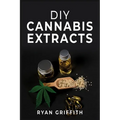 DIY Cannabis Extracts - Paperback