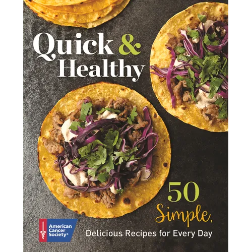 Quick & Healthy: 50 Simple Delicious Recipes for Every Day - Paperback